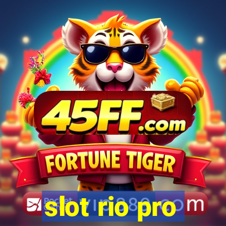 slot rio pro